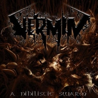 Vermin -  A Nihilistic Swarm