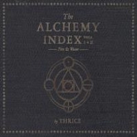 Thrice - The Alchemy Index vols. I & II.: Fire and Water