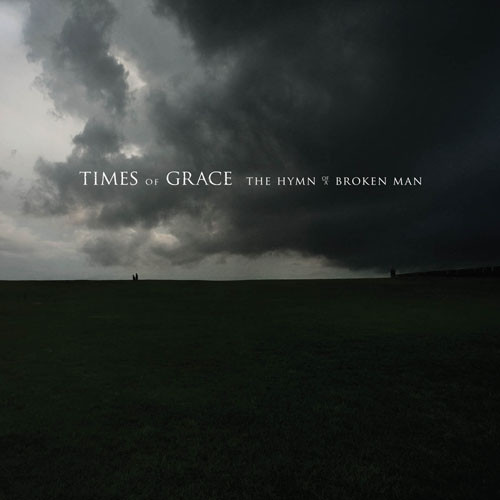 Times of Grace - The Hymn of a Broken Man