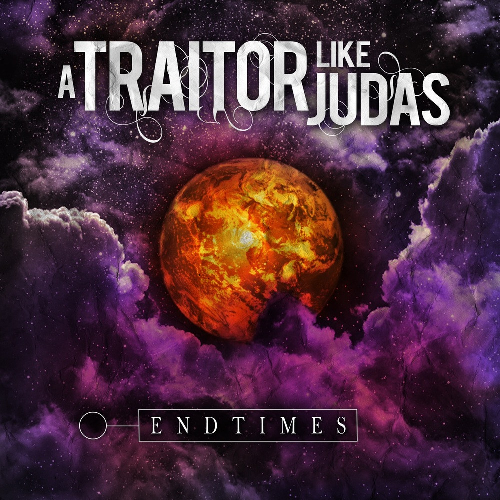 A Traitor Like Judas - Endtimes