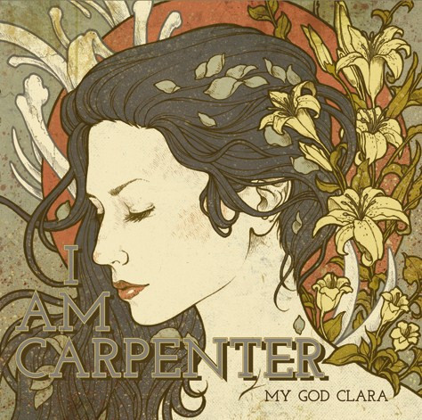 I Am Carpenter – My God, Clara