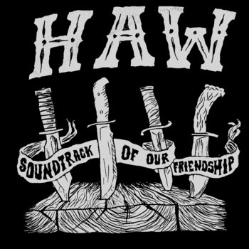 HAW - Soundtrack of Our Friendship