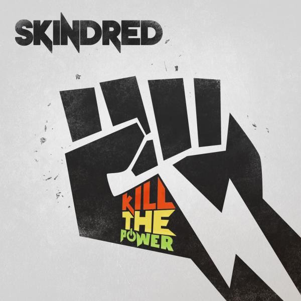 Skindred – Kill The Power