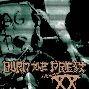 burn the priest - legion xx