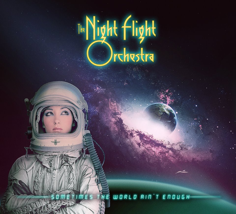 Retro az űrben - The Night Flight Orchestra: Sometimes the World Ain't Enough
